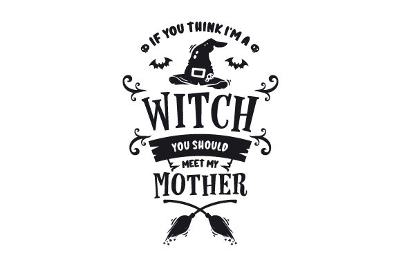 Review: If You Think I m a Witch You Should Meet My Mother